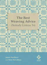 The Best Weaving Advice (Nobody Listens To)
